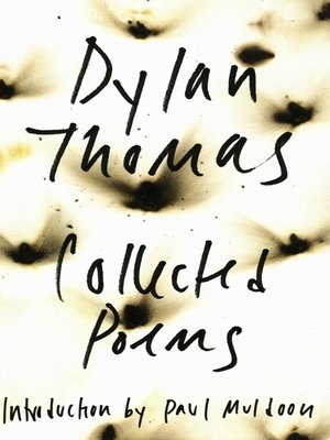 cover image of The Collected Poems of Dylan Thomas